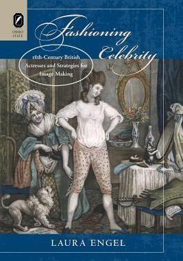 [预订]Fashioning Celebrity: Eighteenth-Century British Actresses and Strategies for Image Making 9780814253786