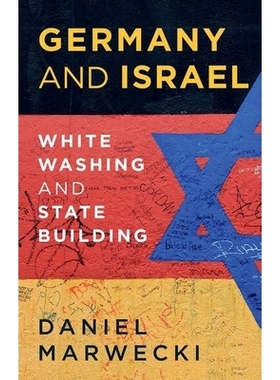 预订 Germany and Israel: Whitewashing and Statebuilding: 9781805264484
