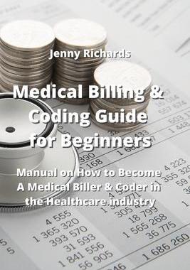 [预订]Medical Billing & Coding Guide for Beginners: Manual on How to Become A Medical Biller & Coder in th 9789994914685