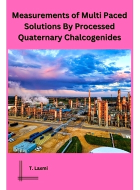 预订 Measurements of Multi Paced Solutions By Processed Quaternary Chalcogenides