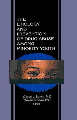【预订】The Etiology and Prevention of Drug Abuse Among Minority Youth