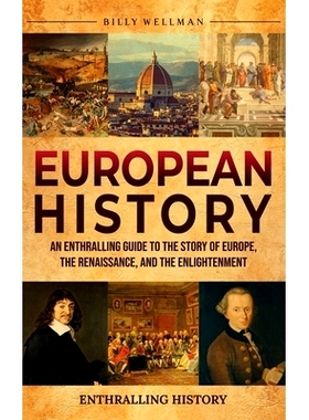 预订 European History: An Enthralling Guide to the Story of Europe, the Renaissance, and the Enlightenment: 979888765349