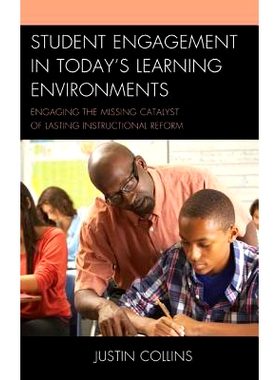 预订 Student Engagement in Today’s Learning Environments: Engaging the Missing Catalyst of Lasting Instructional Reform