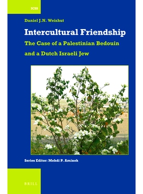 预订 Intercultural Friendship: The Case of a Palestinian Bedouin and a Dutch Israeli Jew 跨文化友谊：一名巴勒斯坦贝都因