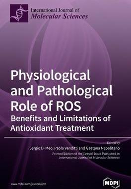 [预订]Physiological and Pathological Role of ROS: Benefits and Limitations of Antioxidant Treatment 9783039362820