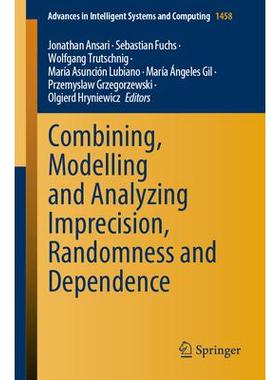 预订 Combining, Modelling and Analyzing Imprecision, Randomness and Dependence结合、建模与分析不*性、随机性与依赖性97