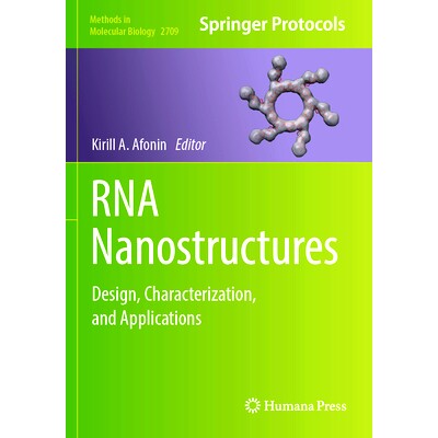预订 RNA Nanostructures: Design, Characterization, and Applications 核糖核酸纳米结构：设计、表征与应用: 9781071634196