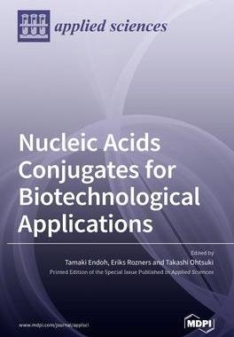 [预订]Nucleic Acids Conjugates for Biotechnological Applications 9783036515144