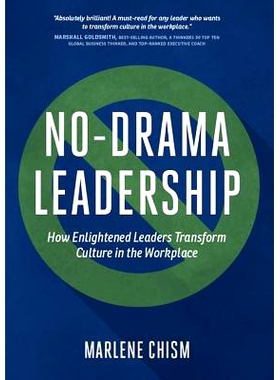 预订 No-Drama Leadership: How Enlightened Leaders Transform Culture in the Workplace: 9781629560618