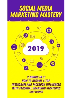 预订 Social Media Marketing Mastery 2020: 2 Books in 1 - How to Become a Top Instagram and Facebook Influencer with Pers