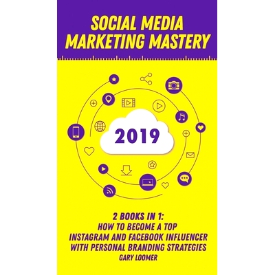 预订 Social Media Marketing Mastery 2020: 2 Books in 1 - How to Become a Top Instagram and Facebook Influencer with Pers