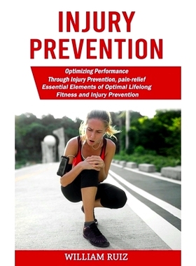 预订 Injury Prevention: Optimizing Performance Through Injury Prevention, pain-relief (Essential Elements of Optimal Lif