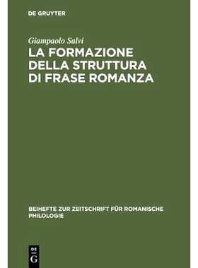 预订 La formazione della struttura di frase romanza: Ordine delle parole e clitici dal latino alle lingue romanze antich