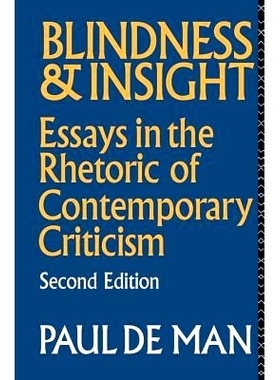 预订 Blindness and Insight: Essays in the Rhetoric of Contemporary Criticism 盲目和洞察：论当代批评的修辞: 9781138172821