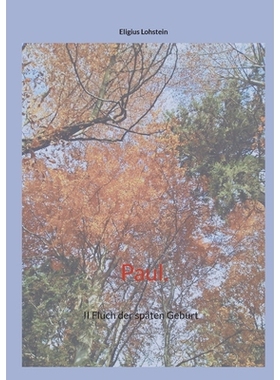 预订 Paul.: II Fluch der späten Geburt: 9783759760166