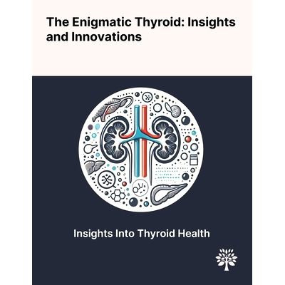 预订 The Enigmatic Thyroid: Insights and Innovations