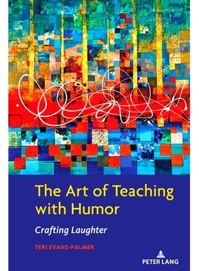 预订 The Art of Teaching with Humor: Crafting Laughter 幽默教学的艺术: 9781433186561