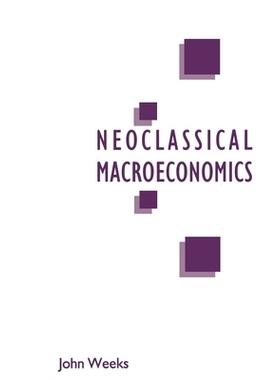 预订 A Critique of Neoclassical Macroeconomics: 9780333493823