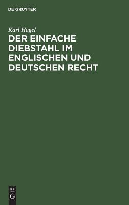 【预订】Der einfache Diebstahl im englischen und deutschen Recht 9783110011524