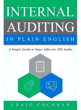 预订 Internal Auditing in Plain English: A Simple Guide to Super Effective ISO Audits: 9781932828160