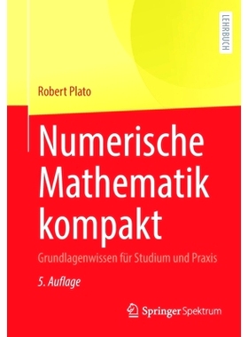 预订 Numerische Mathematik Kompakt: Grundlagenwissen Für Studium Und PRAXIS