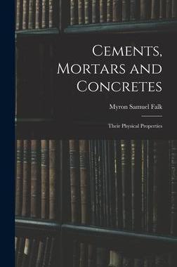 [预订]Cements, Mortars and Concretes: Their Physical Properties 9781017521221