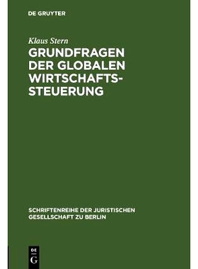 预订 Grundfragen der globalen Wirtschaftssteuerung: Vortrag gehalten vor der Berliner Juristischen Gesellschaft am 10. J
