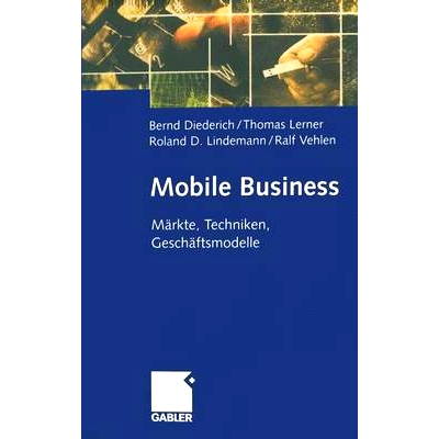 预订 Mobile Business: Märkte, Techniken, Geschäftsmodelle: 9783322823588