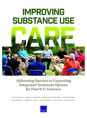 预订 Improving Substance Use Care: Addressing Barriers to Expanding Integrated Treatment Options for Post-9/11 Veterans: