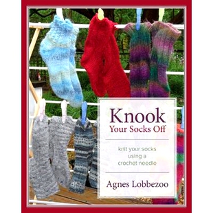 预订 Knook Your Socks Off: Knit Your Socks Using a Crochet Needle: 9781773020839