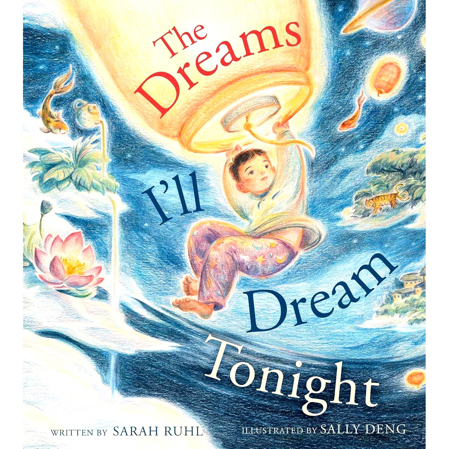 现货 我今晚的梦 睡前故事 The Dreams I'll Dream Tonight Sarah Ruhl 普利策奖决选作者 Sally Deng 插画 精装绘本 英文原版