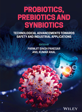 [预订]Probiotics, Prebiotics and Synbiotics - Technological Advancements Towards Safety and Industrial Applications