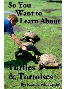 预订 So You Want to Learn About Turtles & Tortoises: 9781950285013