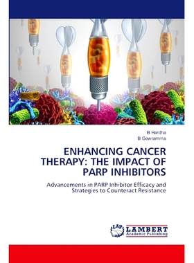预订 Enhancing Cancer Therapy: The Impact of Parp Inhibitors: 9786208012144