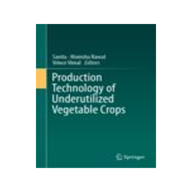 [预订]Production Technology of Underutilized Vegetable Crops