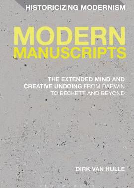 【预订】Modern Manuscripts: The Extended Mind and Creative Undoing from Darwin to Beckett and Beyond