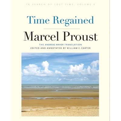 预订 Time Regained: In Search of Lost Time 重拾时光：追忆逝去的时光: 9780300186222
