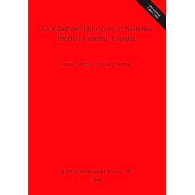 预订 La Edad del Hierro en el Sistema Ibérico Central, España 西班牙中部伊比利亚体系的铁器时代: 9781841711027