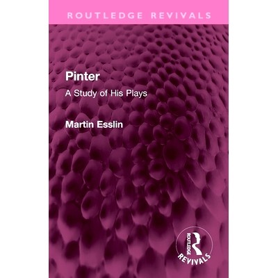 预订 Pinter: A Study of His Plays 品特：其戏剧研究（重印版）: 9781032327662