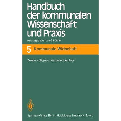 预订 Handbuch der kommunalen Wissenschaft und Praxis: Band 5 Kommunale Wirtschaft: 9783540110323