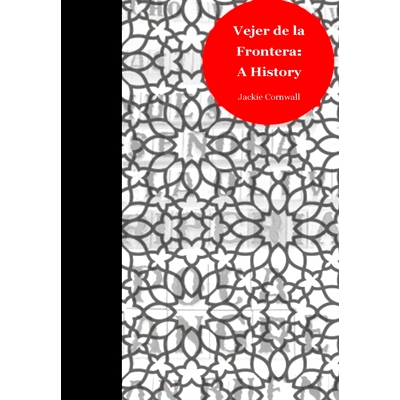 预订 Vejer de la Frontera: a History: 9781499189544