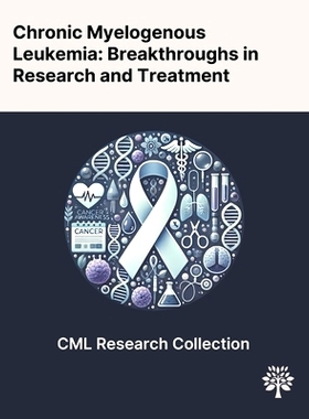 预订 Chronic Myelogenous Leukemia: Breakthroughs in Research and Treatment