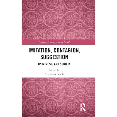 预订 Imitation, Contagion, Suggestion: On Mimesis and Society 模仿、传染、建议：论模仿与社会: 9781138490642