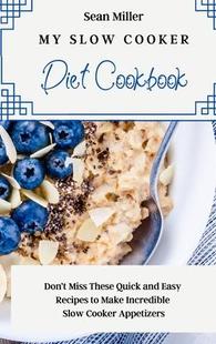 预订 Recipes Incredible Diet Miss Quick Don’t Easy Cookbook 9781803425351 Cook Slow and Cooker Make These