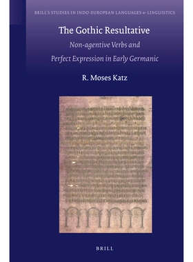 预订 The Gothic Resultative: Non-agentive Verbs and Perfect Expression in Early Germanic 哥特式动结式：非施事动词与早期