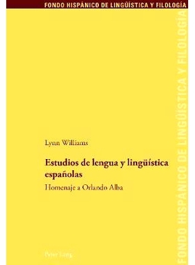 预订 Estudios de Lengua Y Lingue stica Espa olas: Homenaje a Orlando Alba: Homenaje a Orlando Alba 语言和语言学研究E：向