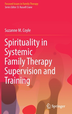 【预订】Spirituality in Systemic Family Therapy Supervision and Training 9783030923686