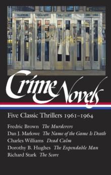 [预订]Crime Novels: Five Classic Thrillers 1961-1964 (Loa #370): The Murderers / The Name of the Game Is D 9781598537376