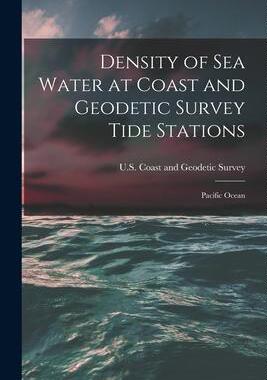 [预订]Density of Sea Water at Coast and Geodetic Survey Tide Stations: Pacific Ocean 9781015053168