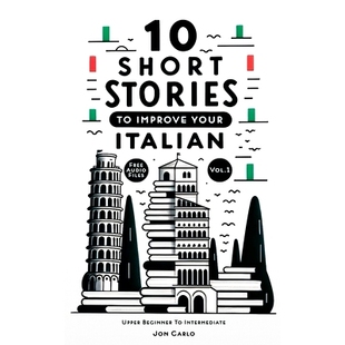 预订 10 Short Stories To Improve Your Italian (Volume 1): with English translation & free voice-over audio files: 979887